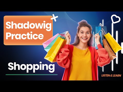 Shadow Practice: Everyday Conversations - Shopping Essentials