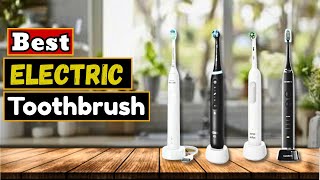 Which Is The Best Electric Toothbrush | Top 5 Best  Electric Toothbrushes  2025