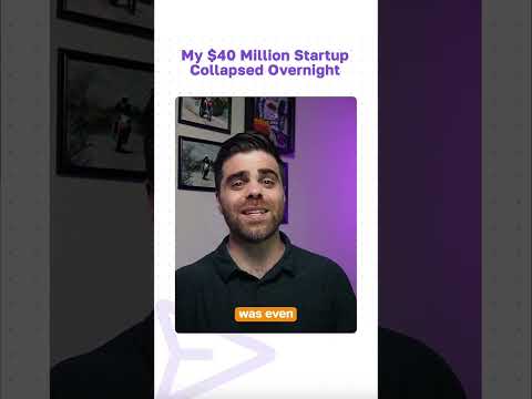 My $40 Million Startup Collapsed Overnight
