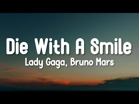 Lady Gaga, Bruno Mars - Die With A Smile (Lyrics)