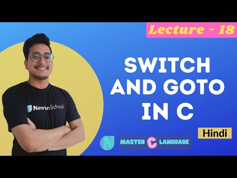L - 18 | switch and goto statement in C programming language in Hindi | Newton School