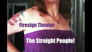 Firesign Theater -- The Straight People!