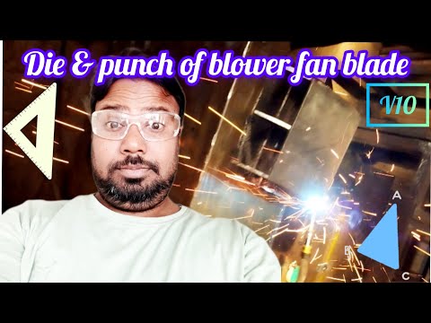 Die and Punch made in a single day of blower blade bending