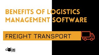 Benefits of Logistics Management software - Freight transport