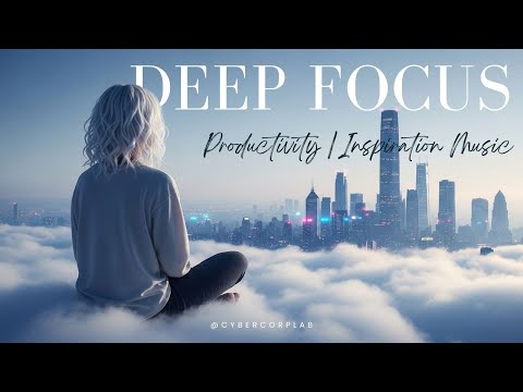 Deep Focus Music for Productivity & Inspiration | Calm Lofi & Ambient Piano Beats