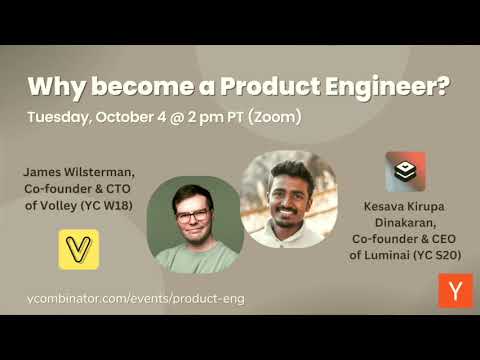 Why become a product engineer? -- with Volley (YC W18) & Luminai (YC S20)