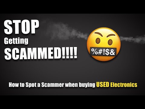 Stop Getting SCAMMED!!! - How to spot a scammer when buying used electronics
