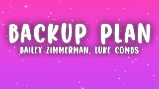 Bailey Zimmerman - Backup Plan (Lyrics) ft. Luke Combs