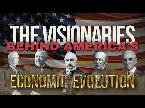 The Visionaries Behind America's Economic Evolution