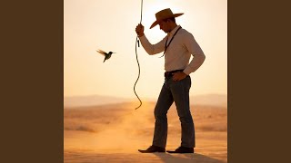 The Cowboy and the Hummingbird