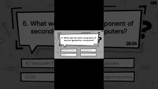What was the main component of second-generation computers? | Great Mind Official