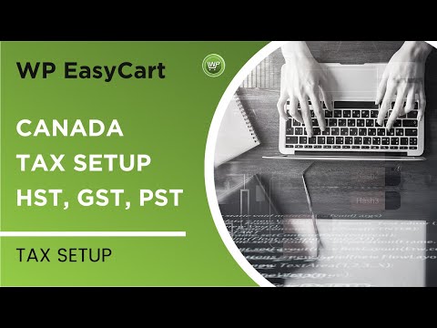 Setup Canadian Tax System - HST, GST, & PST