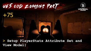 UE5 CoD Zombies Tutorial Part 75: Setup PlayerStats Attribute Set and View Model