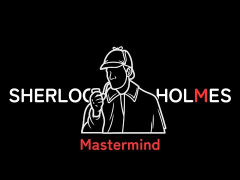 Think like a Mastermind | Sherlock Holmes