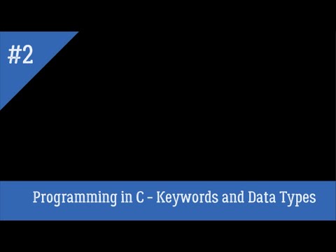 Programming in C - Part 2. Keywords and Data Types