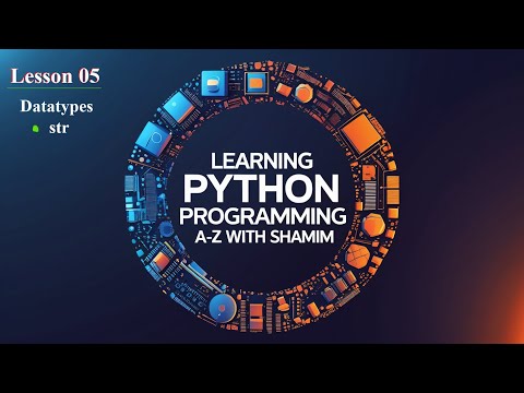 Python Programming (Topics: str Datatypes) (Class 05)