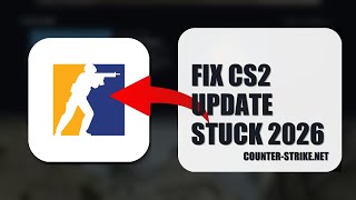 How To Fix CS2 Update Stuck 2026 (UPDATED 2026)
