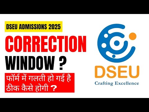 DSEU Admissions 2025 Correction Window | Fix Form Mistakes | DSEU Helpdesk | ₹50 Admission Help