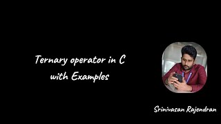 35. Ternary Operator in C | Shortcut If-Else | Conditional Operator | One-Line Conditional Statement