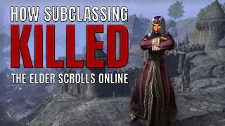 HOW SUBCLASSING KILLED ESO l Elder Scrolls Online Discussion