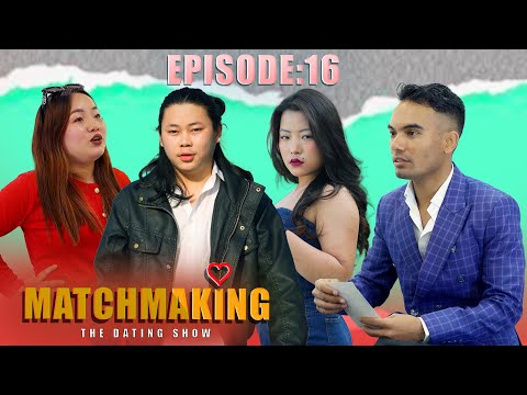 Matchmaking Nepal।😱 Episode 16 | Devendra Raj Pandey | Geet | Cyrus | Savyata | Dating Show