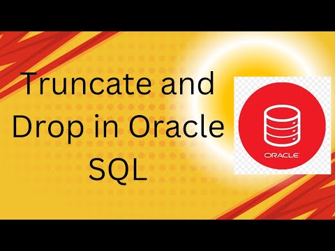 Truncate and Drop in Oracle SQL