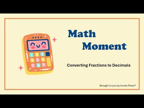 Math Moment: How to Convert Fractions to Decimals
