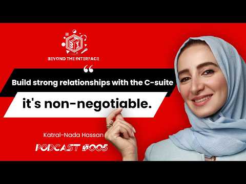 Katral-Nada Hassan: Building strong relationships with the C-suite... It's non-negotiable.