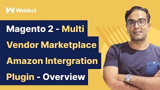 Magento 2 Multi Vendor Marketplace Amazon Integration Plugin - Overview