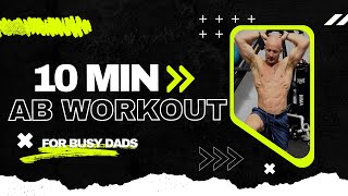 Dad Bod No More: Quick Abs for Busy Dads