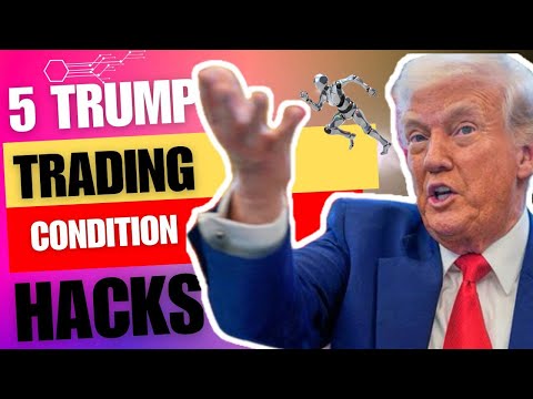 FIVE TRUMP'S ADMINISTRATION TRADING HACKS + FREE IQ MATIX TRADING TRADING ROBOT