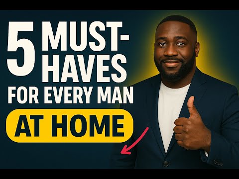 5 Things Every Man Should Have in His Home | Men's House Essentials & Decor Tips