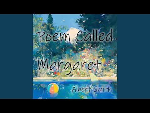 Poem Called Margaret (Soft Version)