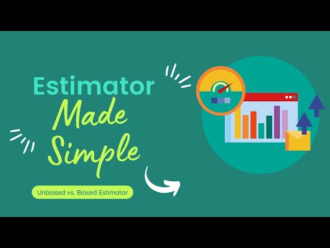 Estimators MADE SIMPLE