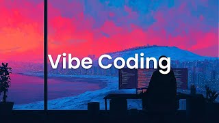 Vibe Coding - Chillstep Music for Deep Focus and Flow