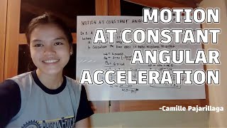 Motion at Constant Angular Acceleration | Rotational Motion | Camille T. Pajarillaga - BSCE 1E