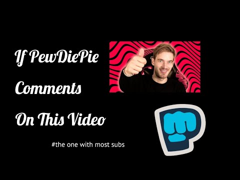 If #PewDiePie Comments On This Video