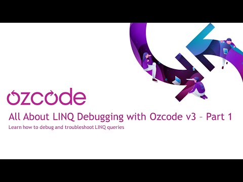 LINQ debugging with Ozcode - Part 1