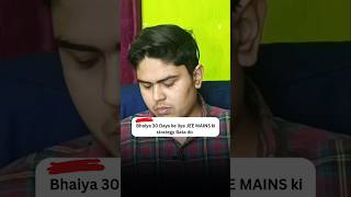 30 Days JEE MAIN 2025 Strategy | JEE 2025 | JEE Guidance | #jee2025