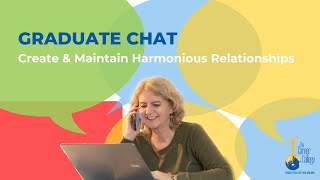 Create & Maintain Harmonious Relationships