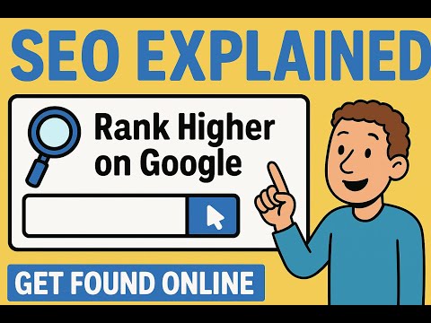 SEO Explained: How to Get Found on Google (Beginner’s Guide)