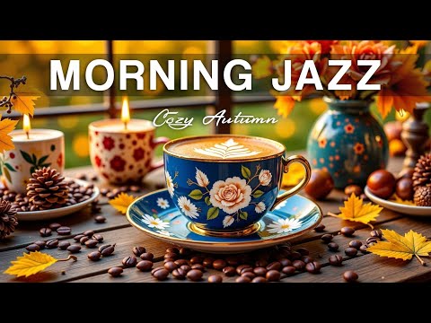 Morning Coffee Jazz ☕ Relaxing Bossa Nova Piano for a Cozy Autumn Mood