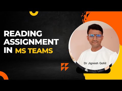 MS TEAMS I Reading Assignment- Dr Jignesh Gohil
