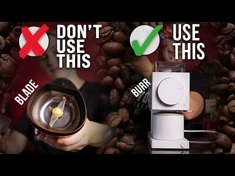 How to GRIND Coffee the Right Way (Blade vs. Burr Grinders)
