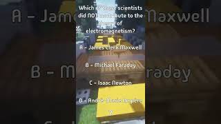 Which of these scientists did NOT contribute to the theory of electromagnetism?