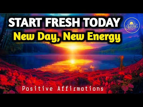 Start Fresh Every Morning🌅 | New Day, New Energy Affirmations for Positivity & Calm🌿@AaniSunshine