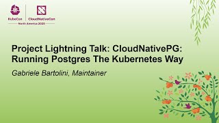 Project Lightning Talk: CloudNativePG: Running Postgres The Kubernetes Way - Gabriele Bartolini