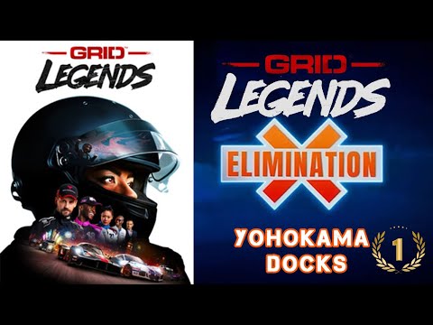 GRID LEGENDS ( xbox series s ), ELIMINATION, YOHOKAMA DOCKS ,1st