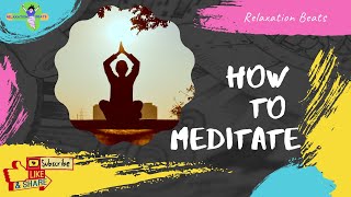 How to meditate  || Meditation for beginners || Relaxing Body, Mind || Relaxation Beats..!