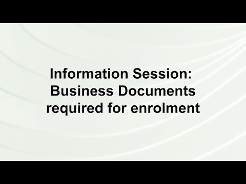 Information Session: Business Documents Required for Enrolment